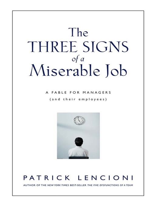 Cover image for The Three Signs of a Miserable Job